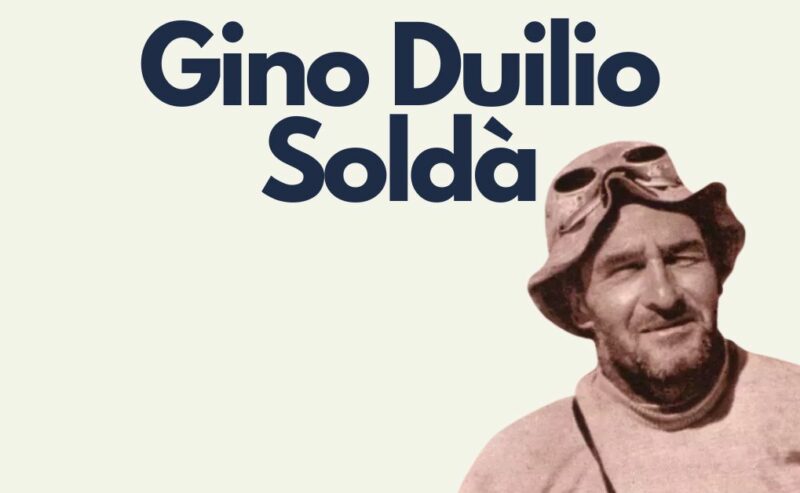 Gino Duilio Soldà: da Recoaro Terme al K2